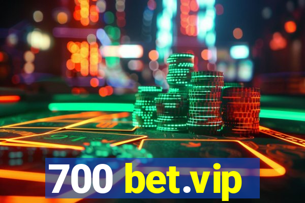 700 bet.vip